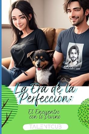La Era de la Perfección: El Encuentro con lo Divino
