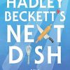 Hadley Beckett's Next Dish