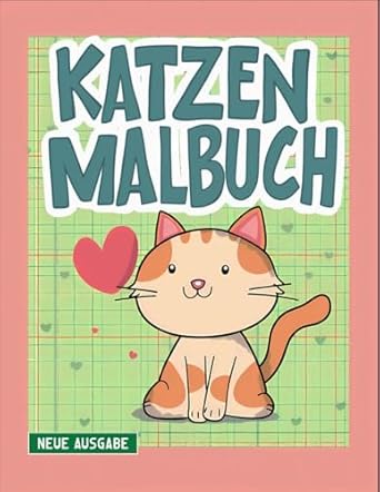 Katzen Malbuch: Süßes Katzenausmalbuch mit 50+ Seiten voller Katzenvergnügen.