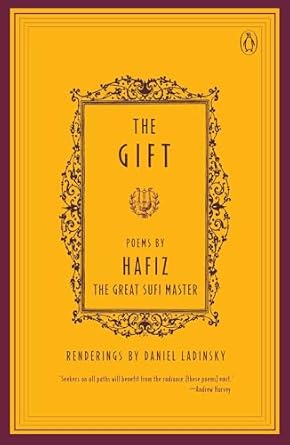 The Gift-Poems by a Great Sufi Master: Poems by Hafiz, the Great Sufi Master