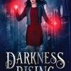 Darkness Rising: Dark Days Book One