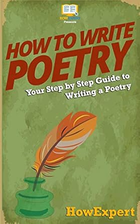 How To Write Poetry: Your Step-By-Step Guide To Writing a...