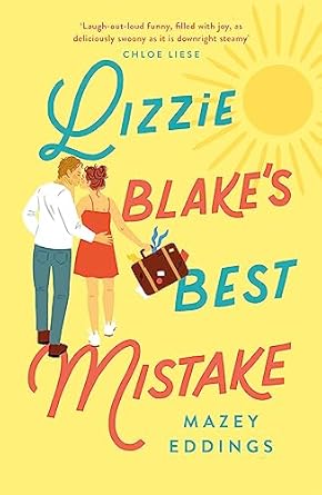 Lizzie Blake s Best Mistake: The next unique and swoonworthy rom-com from the author of the TikTok-hit, A Brush with Love!