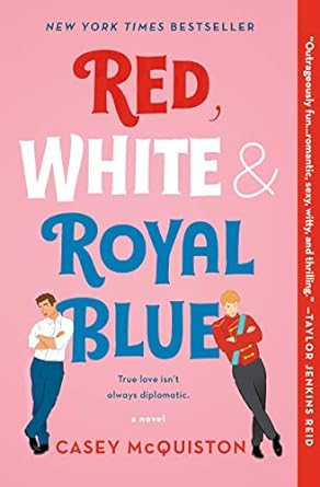 Red, White and Royal Blue: A Novel