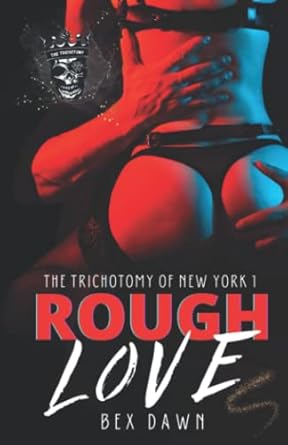 Rough Love: A Dark Reverse Harem Romance: The Trichotomy of...
