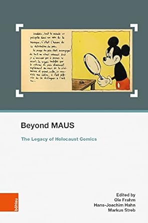 Beyond Maus: The Legacy of Holocaust Comics