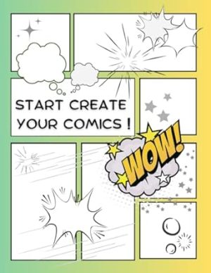 START CREATE YOUR COMICS: BLANK COMICS BOOK