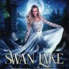 Swan Lake: A Timeless Fairy Tale