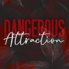 Dangerous Attraction (1)