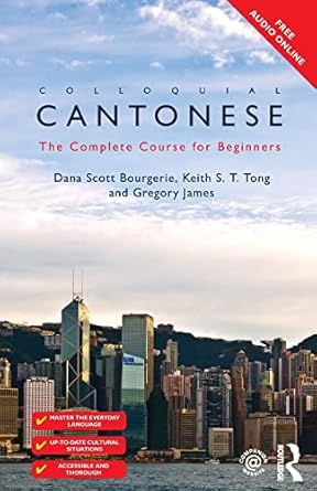 Colloquial Cantonese: The Complete Course for Beginners