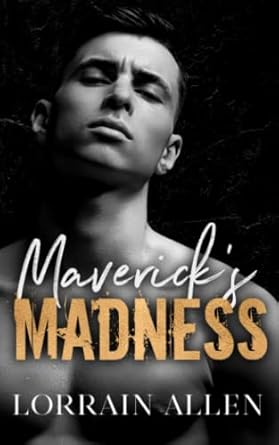 Maverick's Madness: A Dark High School Bully Romance