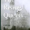 The Rising Queen: A lost reign