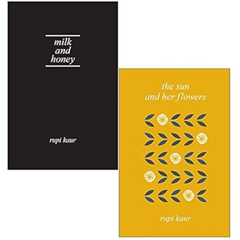 Milk and Honey & The Sun and Her Flowers By Rupi Kaur 2...