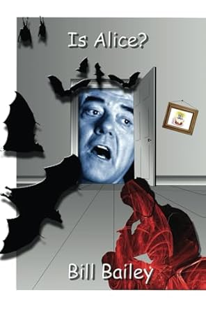 Is Alice? A Novel