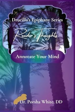 Drucilla's Epiphany Series: Reader's Thoughts Annotate Your Mind [Book 1-3]: Annotation Notebook
