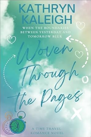 Woven Through the Pages: A Time Travel Romance
