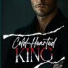 Cold-Hearted King: A Dark Billionaire Romance