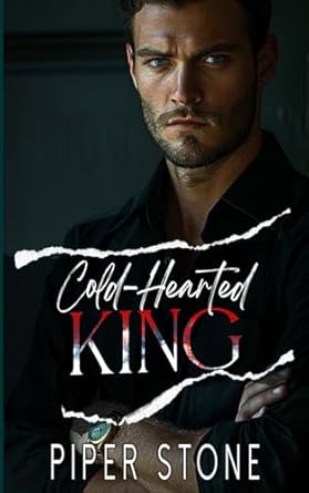 Cold-Hearted King: A Dark Billionaire Romance