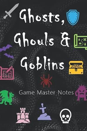 Ghosts, Ghouls & Goblins: Game Master Notes