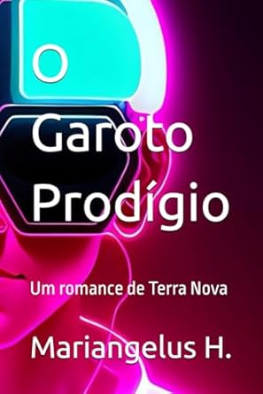 O Garoto Prodígio: Um romance de Terra Nova