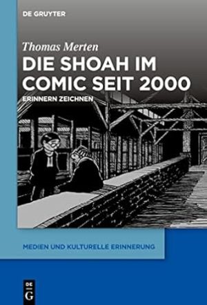 Die Shoah im Comic seit 2000: Erinnern Zeichnen: 5