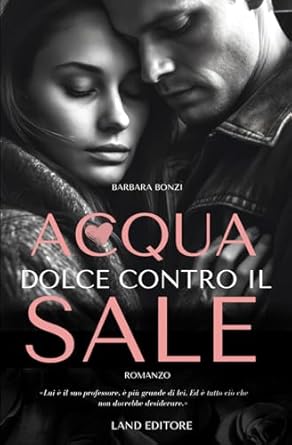 Acqua dolce contro il sale: [age gap - hate to love]