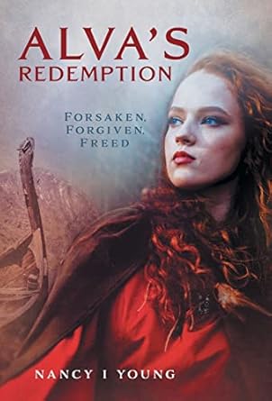Alva's Redemption: Forsaken, Forgiven, Freed