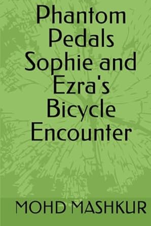 Phantom Pedals Sophie and Ezra's Bicycle Encounter