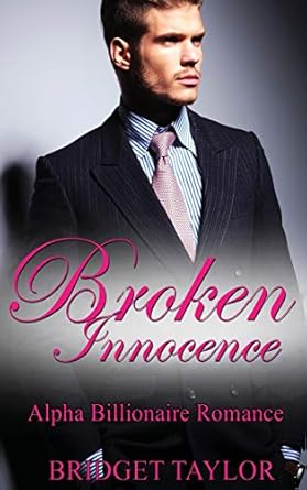 Broken Innocence: Alpha Billionaire Romance Boxed Set