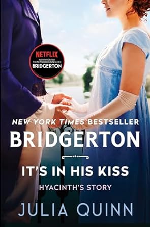 It's in His Kiss: Bridgerton: 7