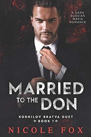 Married to the Don: A Dark Russian Mafia Romance: 1