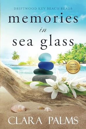Memories in Sea Glass: Driftwood Key Beach Reads #2
