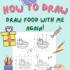 How to Draw: Draw food with me again: Drawing with Grids. To Develop Observation and Art Skills and Improve Your Creative Thinking and Problem Solving Skills through Right Brain. Age 4+