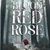 Blood Red Rose: Blood Red Rose Series - Book 1