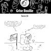 Grise Bouille, Tome III: 3