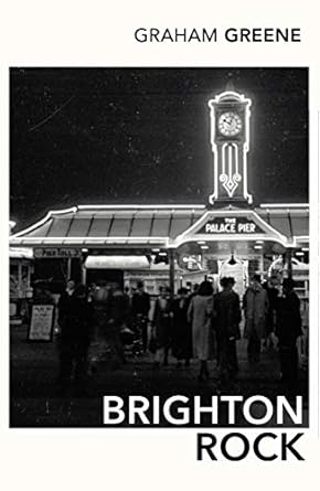 Brighton Rock: Discover Graham Greene's most iconic novel.