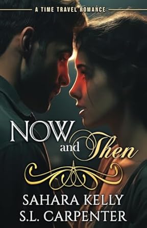 Now and Then: A Time Travel Romance
