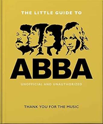 The Little Guide to Abba: Thank You For the Music: 8