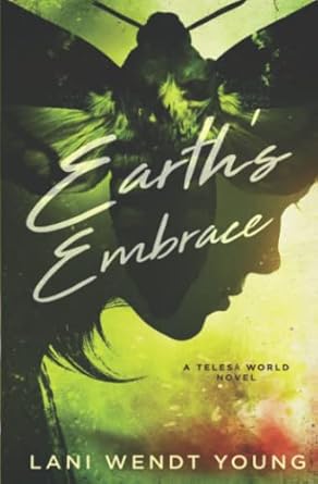 Earth's Embrace: A Telesā World Novel