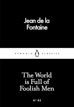 The World is Full of Foolish Men: Little Black Classics