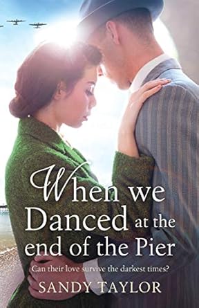 When We Danced at the End of the Pier: A heartbreaking novel of family tragedy and wartime romance: 1