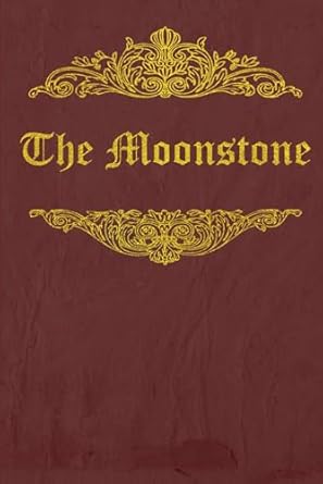 The Moonstone: With original illustrations