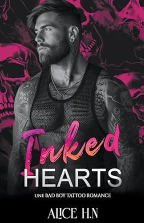 Inked Hearts: Une Bad Boy Tattoo Romance
