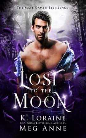 Lost to the Moon: The Mate Games: A Small Town Monster Romance