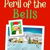 Peril of the Bells: Faith and Foils Cozy Mystery Series Book #3 (3)