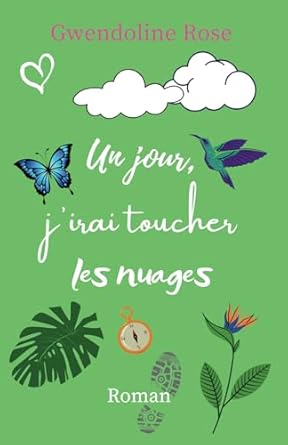 Un jour, j'irai toucher les nuages: Une comédie romantique feel-good qui vous entrainera dans un stage de survie au cœur de la forêt amazonienne