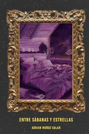 Entre Sábanas Y Estrellas (Spanish Edition)