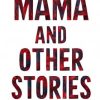 Màmá and Other Stories