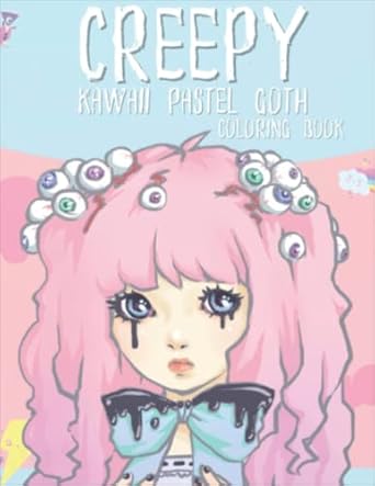 Creepy Kawaii Pastel Goth Coloring Book: A Gorgeous 25 Creepy Kawaii Coloring Pages Of Kinds| New Cute Coloring Book For Stress Relief And Relaxation