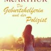 Die Geburtshelferin und der Polizist